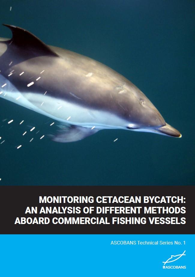 Monitoring Cetacean Bycatch: An Analysis of Different Methods Aboard Commercial Fishing Vessels - ASCOBANS Technical Series No.1